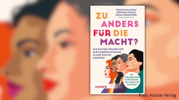 Ein Cover des Buches "Zu anders für die Macht" der Herausgeberinnen Tannaz Falaknaz, Stefanie Lohaus, Cécile Weidhofer